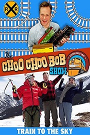 The Choo Choo Bob Show: Train to the Sky