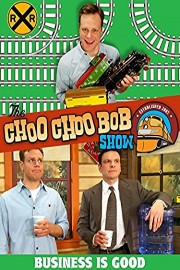 The Choo Choo Bob Show: Business is Good