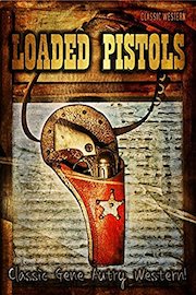 Loaded Pistols: Classic Western