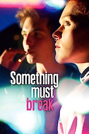 Something must break