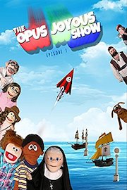 The Opus Joyous Show - Episode 1