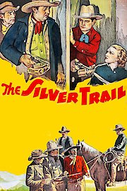 The Silver Trail - 1937 - Remastered Edition