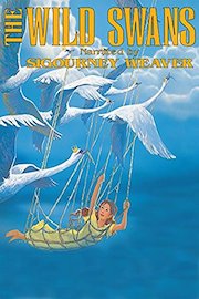 The Wild Swans - Narrated By Sigourney Weaver
