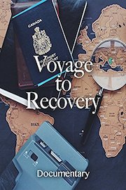 Voyage to Recovery Documentary