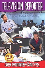 Tell Me How Careers Opportunities for Young People - Television Reporter