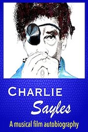 Charlie Sayles. A Musical Autobiography