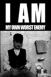I Am My Own Worst Enemy