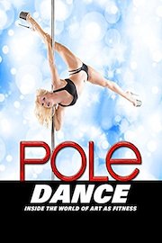 Pole Dance: Inside the World of Art as Fitness