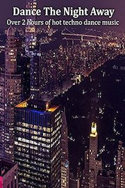 Dance the night away - Over 2 hours of hot techno dance music