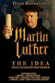 Martin Luther: The Idea that Changed the World