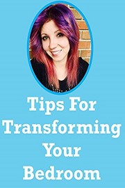 Tips For Transforming Your Bedroom