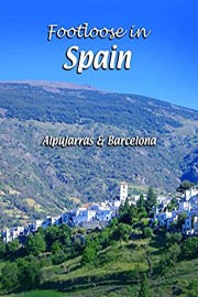 Footloose in Spain - Alpujarras & Barcelona