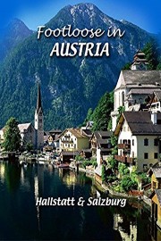 Footloose in Austria - Hallstatt and Salzburg