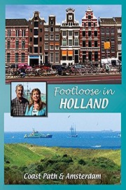 Footloose in Holland - Coast Path & Amsterdam