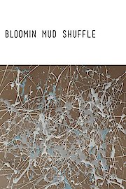 Bloomin Mud Shuffle