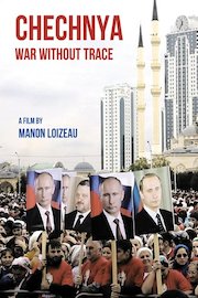 Chechnya: War Without A Trace