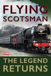 Flying Scotsman: The Legend Returns
