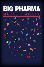 Big Pharma: Market Failure