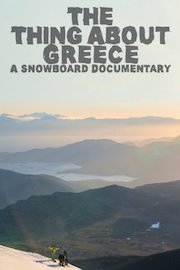 The Thing About Greece: A Snowboard Documentary