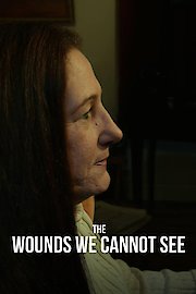 The Wounds We Cannot See