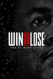 Win Or Lose: The DJ Winn Story