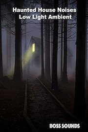 Haunted House Noises Low Light Ambience