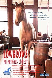 lowbrows: an arthaus comedy