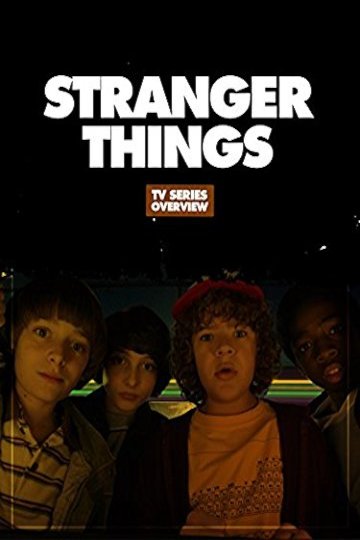 Watch Stranger Things TV Series Overview Online | 2018 Movie | Yidio