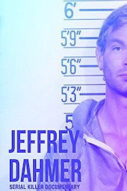 Jeffrey Dahmer Serial Killer Documentary