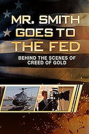 Mr. Smith Goes to the Fed: Behind the Scenes of Creed of Gold