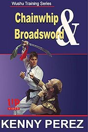 Wushu Training Series Chainwhip & Broadsword Kenny Perez