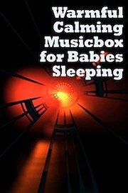 Warmful Calming Musicbox for Babies Sleeping