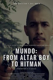 Mundo: From Altar Boy To Hitman