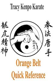 Tracy Kenpo Orange Belt Quick Reference