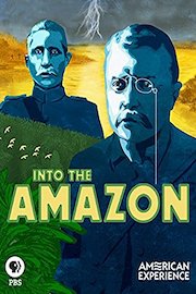 American Experience: Into the Amazon