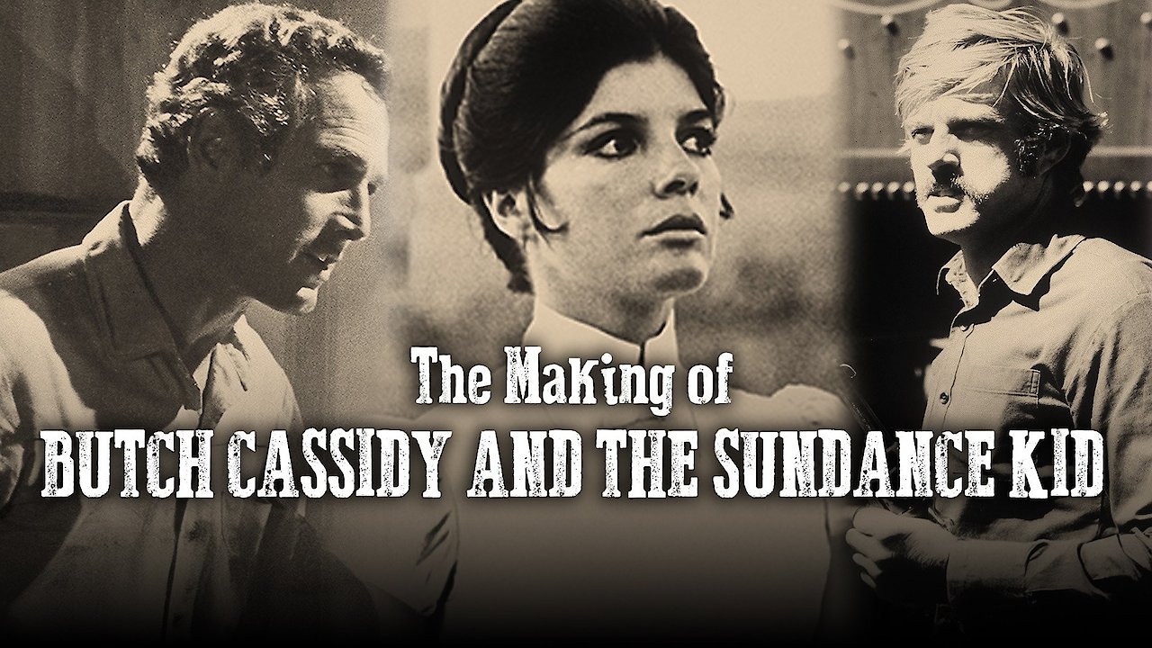 The Making of Butch Cassidy and the Sundance Kid