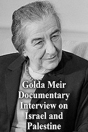 Golda Meir Documentary Interview on Israel and Palestine