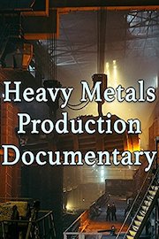 Heavy Metals Production Documentary