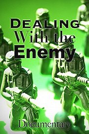 Dealing with the Enemy Documentary