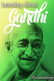 Learning About Ghandi Documentary