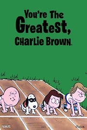 You're The Greatest, Charlie Brown