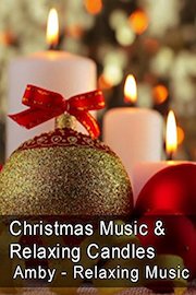 Christmas Music & Relaxing Candles - Amby - Relaxing Music