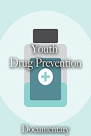 Youth Drug Prevention Documentary