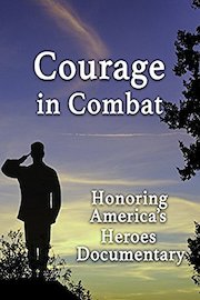 Courage in Combat Honoring America's Heroes Documentary