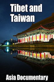 Tibet and Taiwan Asia Documentary