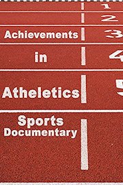Achievements in Athletics Sports Documentary