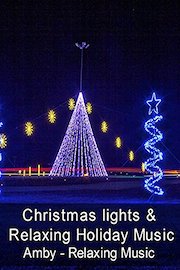 Christmas lights & Relaxing Holiday Music - Amby - Relaxing Music