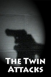 The Twin Attacks
