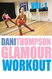 Dani Thompson Glamour Workout Vol: 1