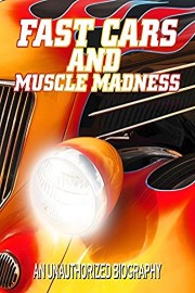 Fast Cars And Muscle Madness